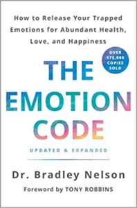 The Emotion Code with Dr. Bradley Nelson - RElease inherited and trapped emotions and remove the blocks to intentional manifestation