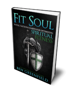 Fit Soul by Ben Greenfield Find out what spiritual fitness really is