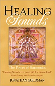 Healing Sounds- The Power of Harmonics by Jonathan Goldman