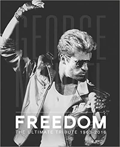 George Michael Freedom-the Book The Ultimate Tribute 1963 - 2016