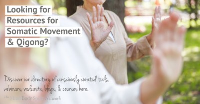 Somatic Therapy Somatic Movement Qigong Resources Directory