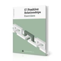 Discover the 17 Positive Relationships Exercises and TOOLS from Positive Psychology