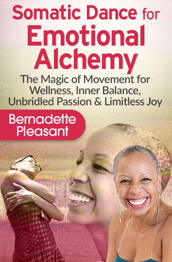 Bernadette Pleasant – Somatic Dance for Emotional Alchemy with Bernadette Pleasant