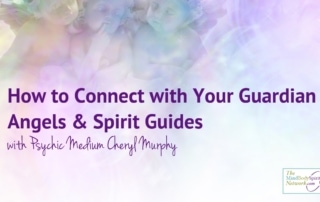 How to connect with your spirit guides & guardian angels