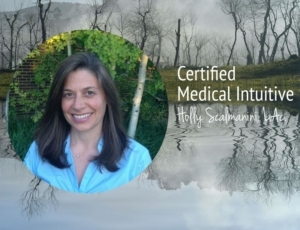 Medical Medium and Certified medical Intuitive Holly Scalmanini, L.Ac.