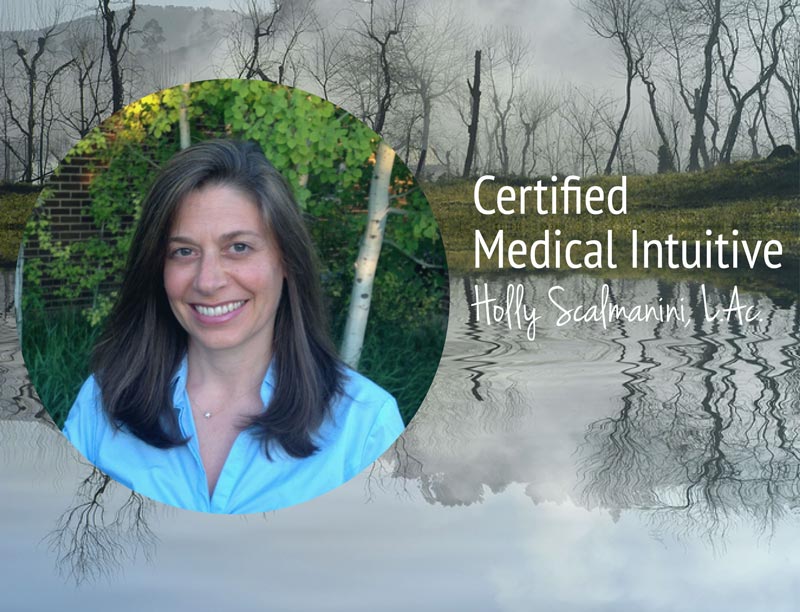 Medical Medium and Certified Medical Intuitive Holly Scalmanini, L.Ac.