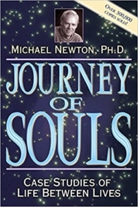 Journey of Souls Case Study of Life Between Lives by Michael Newton