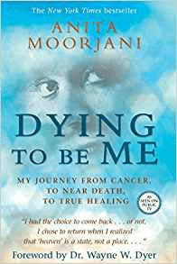 Anita Moorjani Book Review of Dying to Be Me by Anita Moorjani