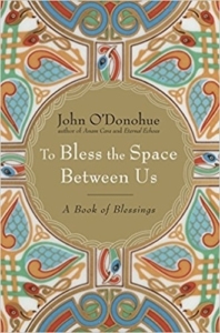 Video Book Review of To Bless the Space Between Us by John O'Donohue