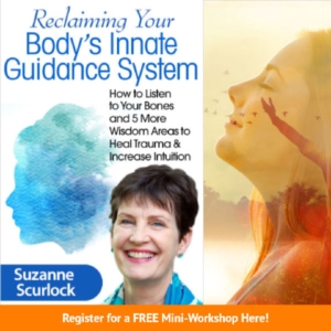 Reclaiming Your Body’s Innate Guidance System with Suzanne Scurlock