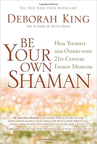 Purchase on Amazon! Be Your Own Shaman by Deborah King