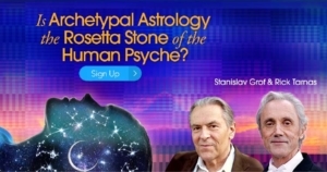Is Archetypal Astrology the Rosetta Stone of the Human Psyche? with Stan Grof & Rick Tarnas (May – June 2019)