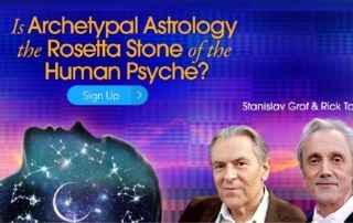 Is Archetypal Astrology the Rosetta Stone of the Human Psyche? with Stan Grof & Rick Tarnas (May – June 2019)