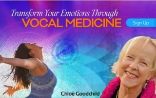 Transform Your Emotions Through Vocal Medicine with Chloe Goodchild