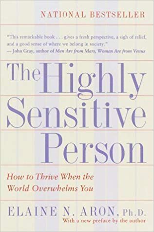 National Best Seller The Highly Sensitive Person by Elaine N. Aron Ph.D.