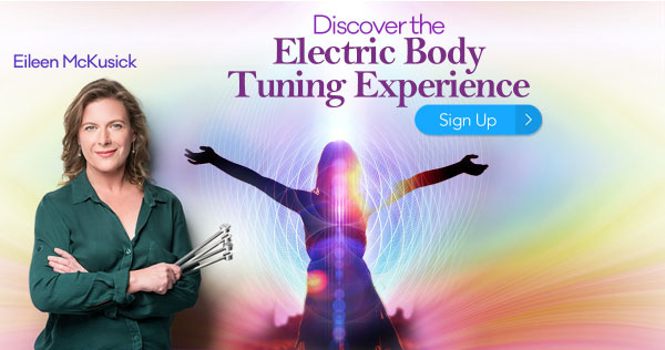 Discover Sound Healing with Tuning Forks for Your WHOLE Electric Body with Eileen McKusick