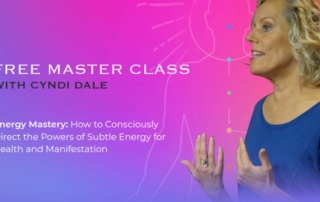 Energy Medicine Masterclass-The Subtle Body Online Training Program with Cyndi Dale