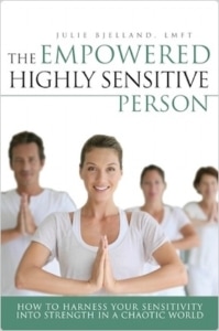 The Empowered Highly Sensitive Person by Julie Bjelland