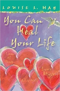 Book Review of You Can Heal Your Life by Louise Hay