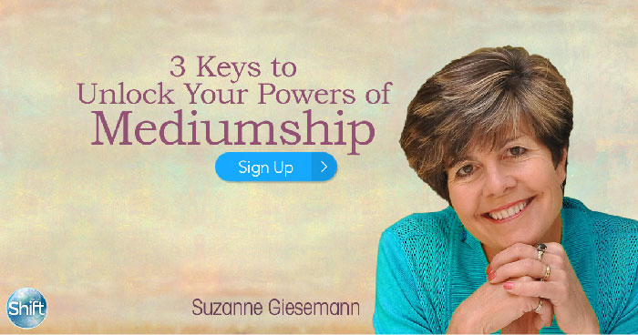 MEDIUMSHIP DEVELOPMENT & TRAINING: 3 Keys to Unlock Your Powers of Mediumship with Suzanne Giesemann
