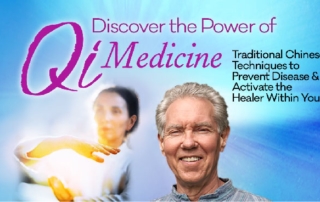 Qigong Medicine for Healing & Vitality with Dr. Roger Jahnke