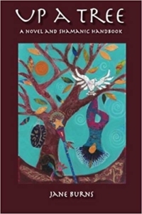 Video Book Review of Up A Tree- A Novel and Shamanic Handbook by Jane Burns