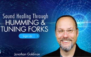 Sound for Healing Through Humming and Tuning Forks with Jonathan Goldman