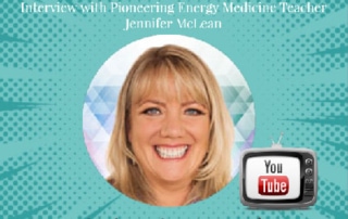 Interview with Jennifer Mclean Pioneering Energy Healing Practitioner and Teacher