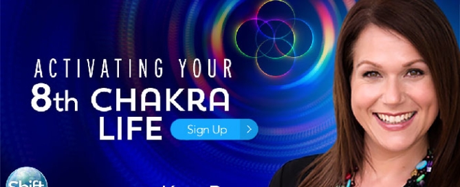 Activating Your 8th Chakra Life with Katy Bray (October – November 2019)