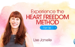 Experience the Heart Freedom Method with Dr. Lise Janelle (October – November 2019)