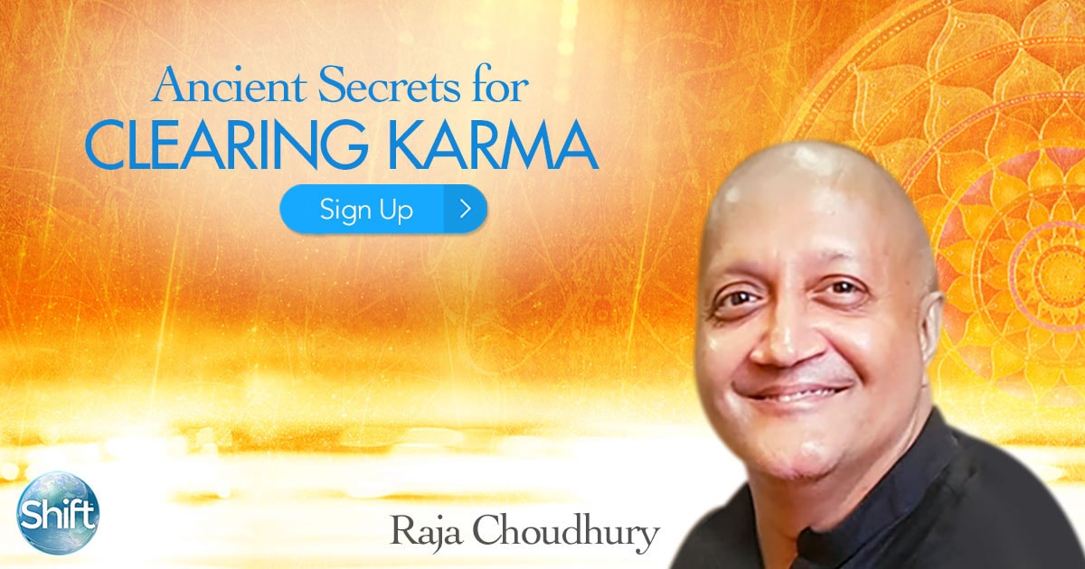 Ancient Secrets for Clearing Karma with Raja Choudhury