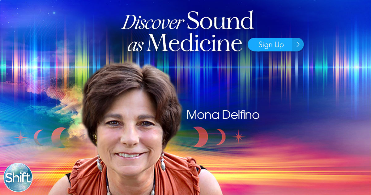 Discover Sound as Medicine with Mona Delfino (December – January 2020)