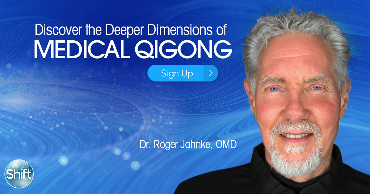 Discover Deeper Dimensions of Medical Quigong Practices with Dr. Roger Jahnke