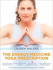 The Energy Medicine Yoga Prescription Book by Lauren Walker