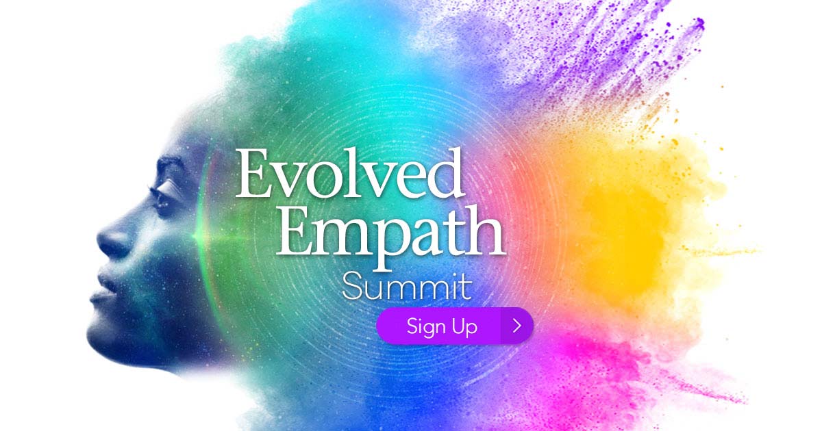 Evolved Spiritual Empaths Healing Global Summit 2020: Turn Your Empathic Gifts Into Your Greatest Strength