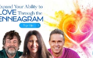 Expand Your Ability to Love Through the Enneagram with Russ Hudson, Jessica Dibb & Robert Holden