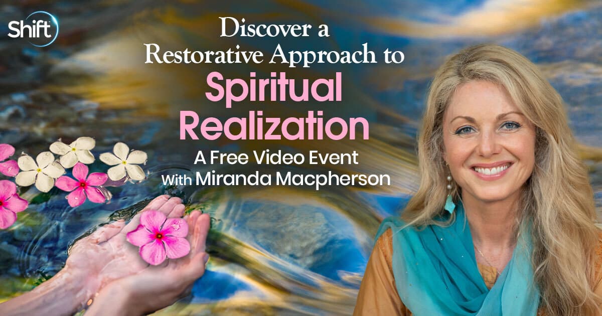 Discover a Restorative Approach to Spiritual Self- Realization with Miranda Macpherson (August – September 21st, 2022)