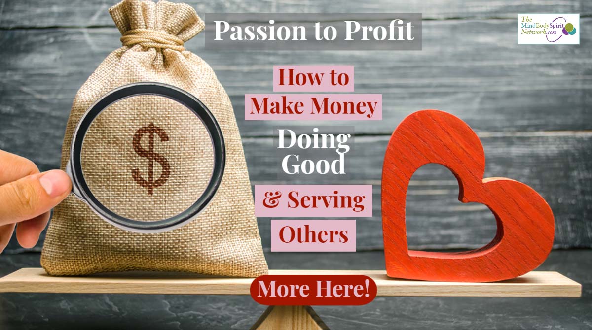 Passion for Profit -making money doing good and serving others