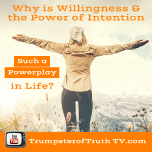 Why is Willingness and the Power of Intention a Powerplay in Consciousness_ (3)