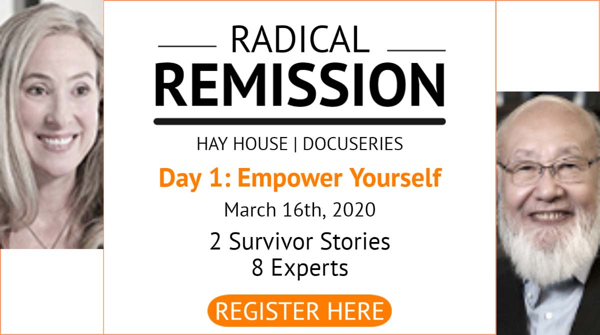 Day 1 Radical Remission from Terminal Illness Hay House Summit March 16 2020