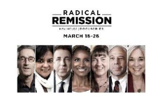 Hay House Summit Presents--Radical Remission Docuseries with Bestselling Author Kelly Turner PhD