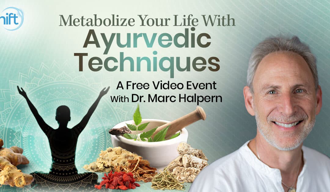 Metabolize Your Life With Ayurvedic Techniques: How to Physically & Mentally Digest Food (and Life) Better Through Your 5 Senses with Dr. Marc Halpern