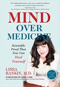 Mind Over Medicine: Scientific Proof That You Can Heal Yourself