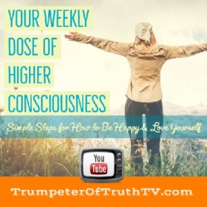 TRumpeter of Truth TV Videocast of Your Weekly Dose of Higher Consciousness