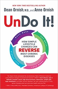 Undo It!- How Simple Lifestyle Changes Can Reverse Most Chronic Diseases by Dean Ornish MD