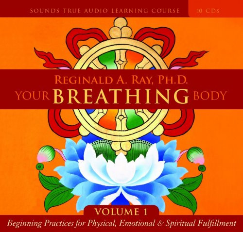 YOur Breathing Body Volume 1 by Reginald Ray