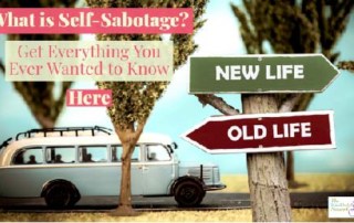 What is Self Sabotage and How Can You Stop Self Sabotaging Behaviors