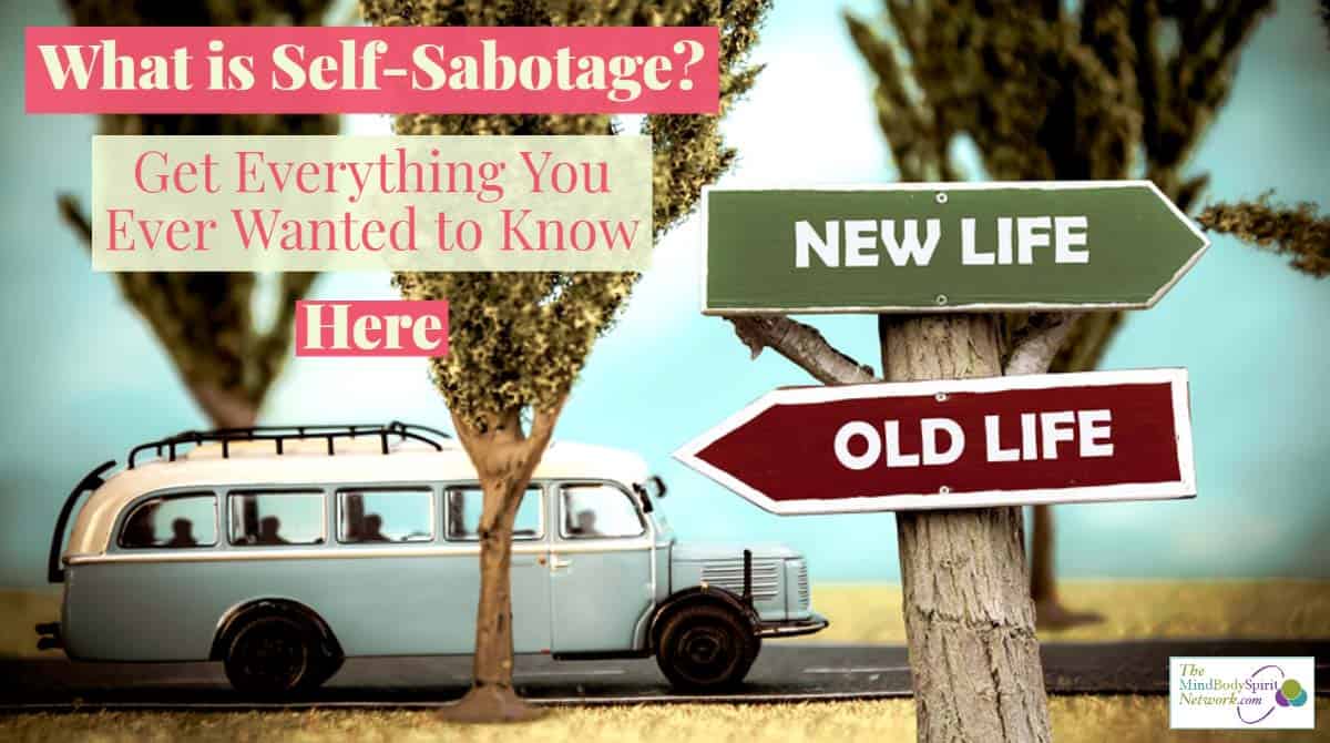 What is Self Sabotage and How Can You Stop Self Sabotaging Behaviors