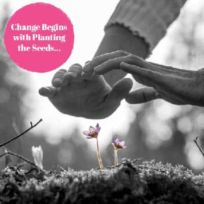Change Begins with Planting Seeds of Intention - Enjoy our tools for personal transformation from expert members and partners
