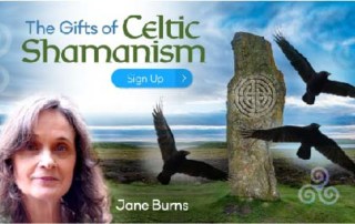 Discover the Gifts of Celtic Shamanism with Jane Burns - An Introduction to Celtic Shamanism Training